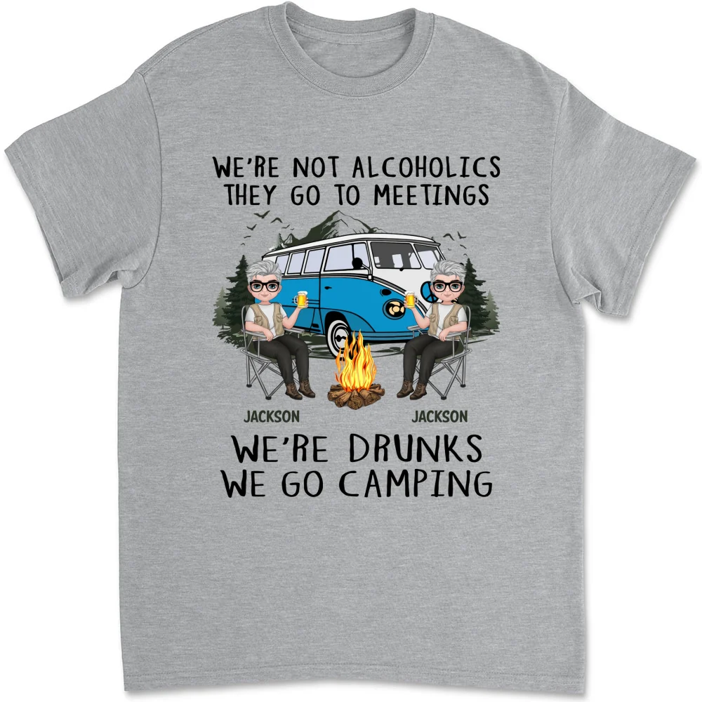 We Are Not Alcoholics They Go To Meetings Drunk - Personalized Custom Shirt - Image 7