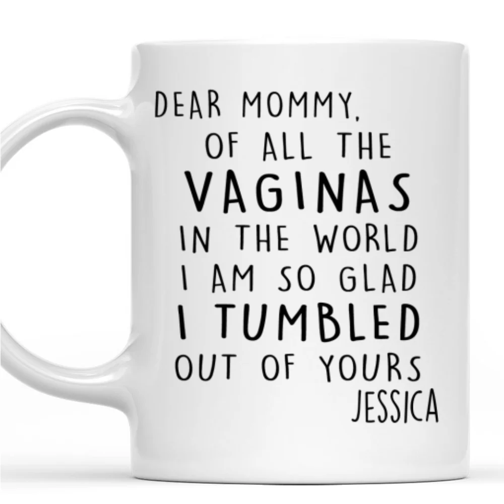 We Are So Glad We Tumbled Out Of Yours - Personalized Custom Coffee Mug - Image 6