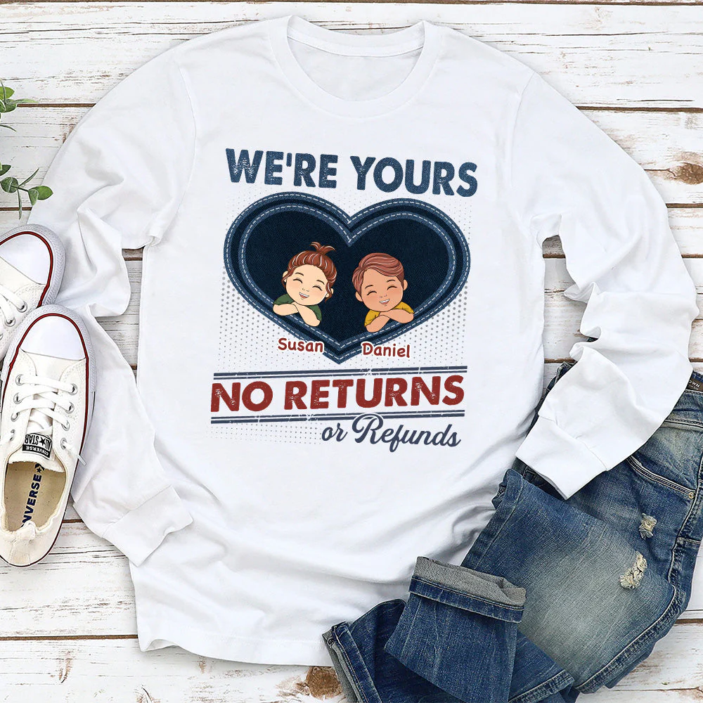We Are Yours No Returns - Personalized Custom Shirt - Image 4