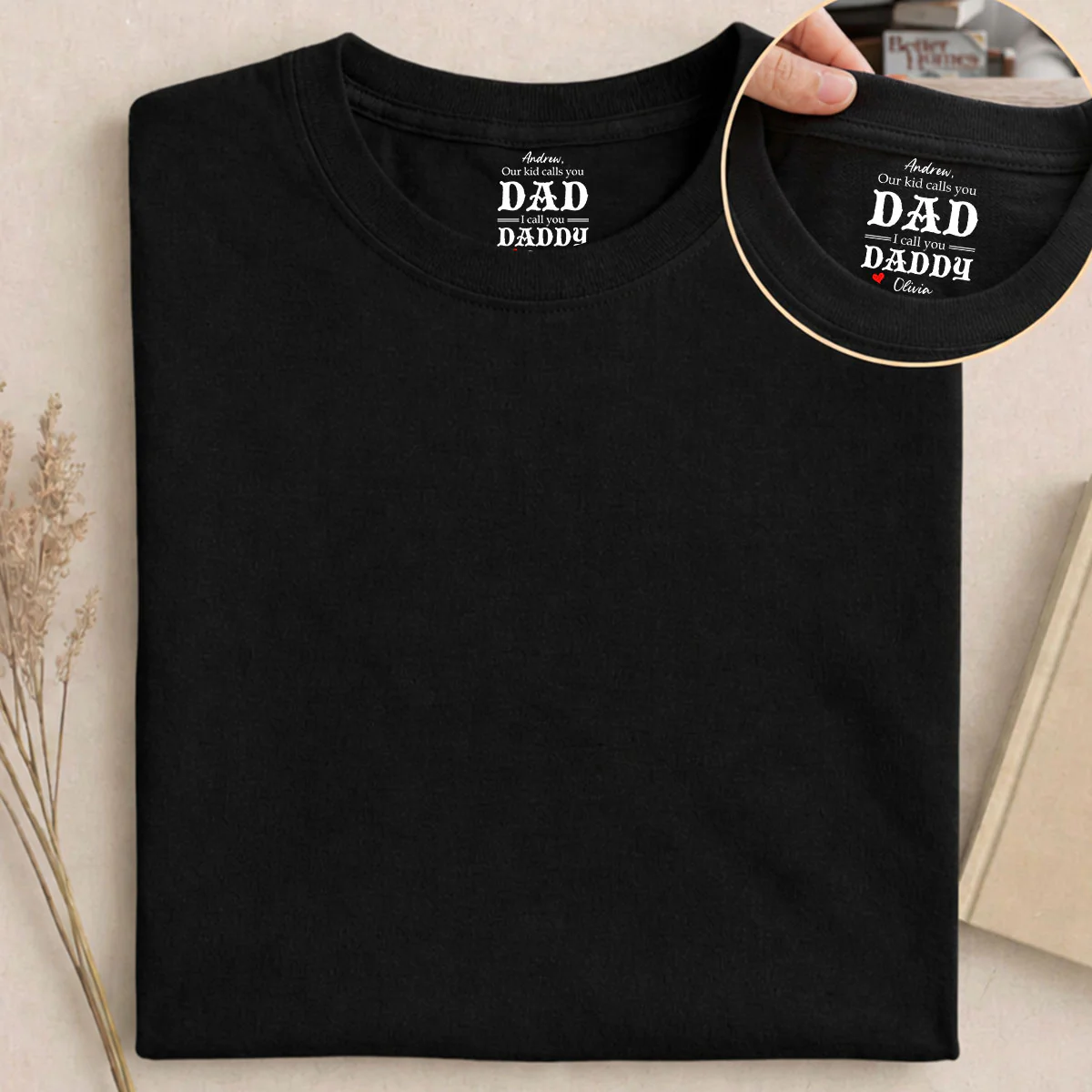 We Call You Daddy - Personalized Custom Inside Neck Print T-Shirt - Image 5