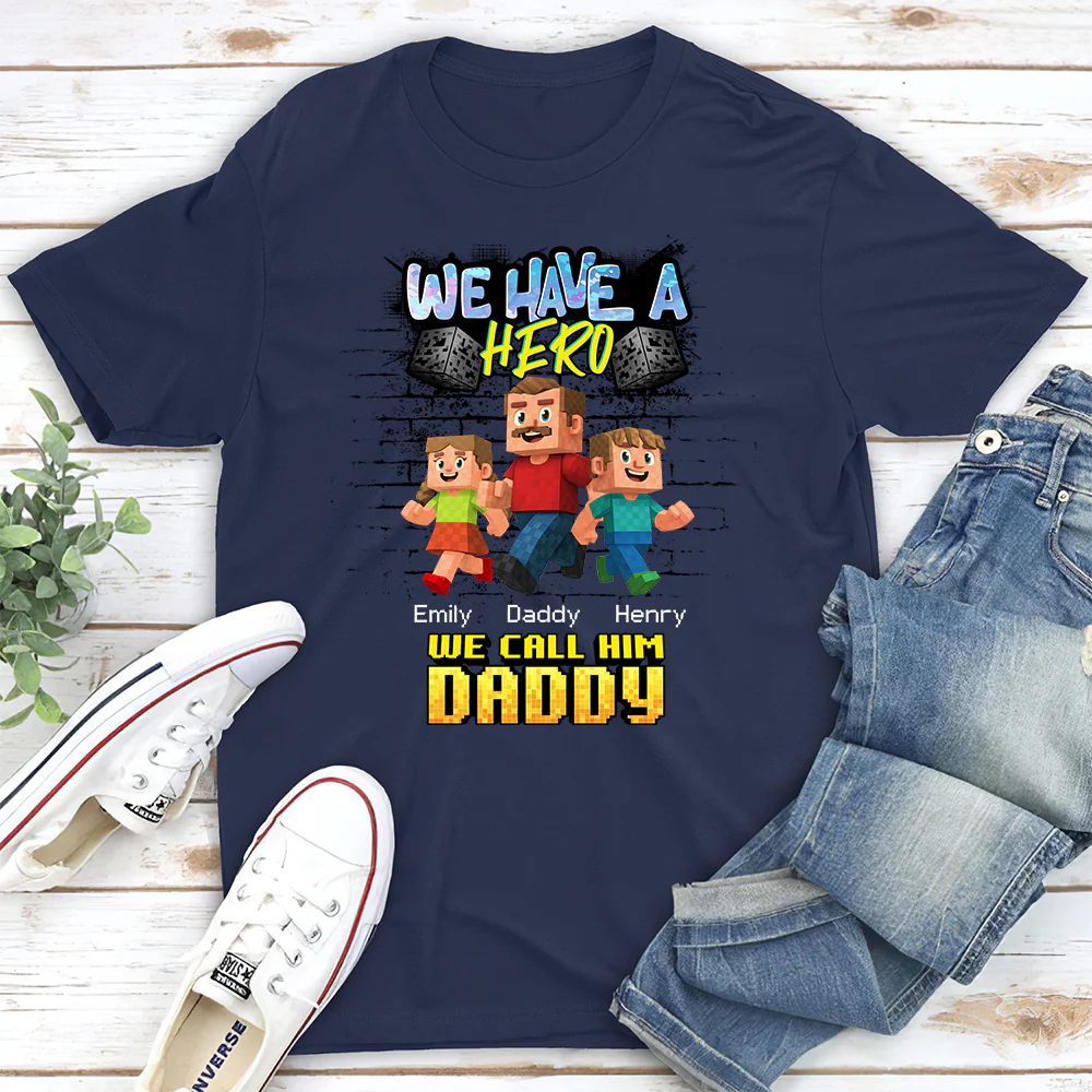 We Have A Hero Called Daddy - Personalized Custom Shirt - Image 2