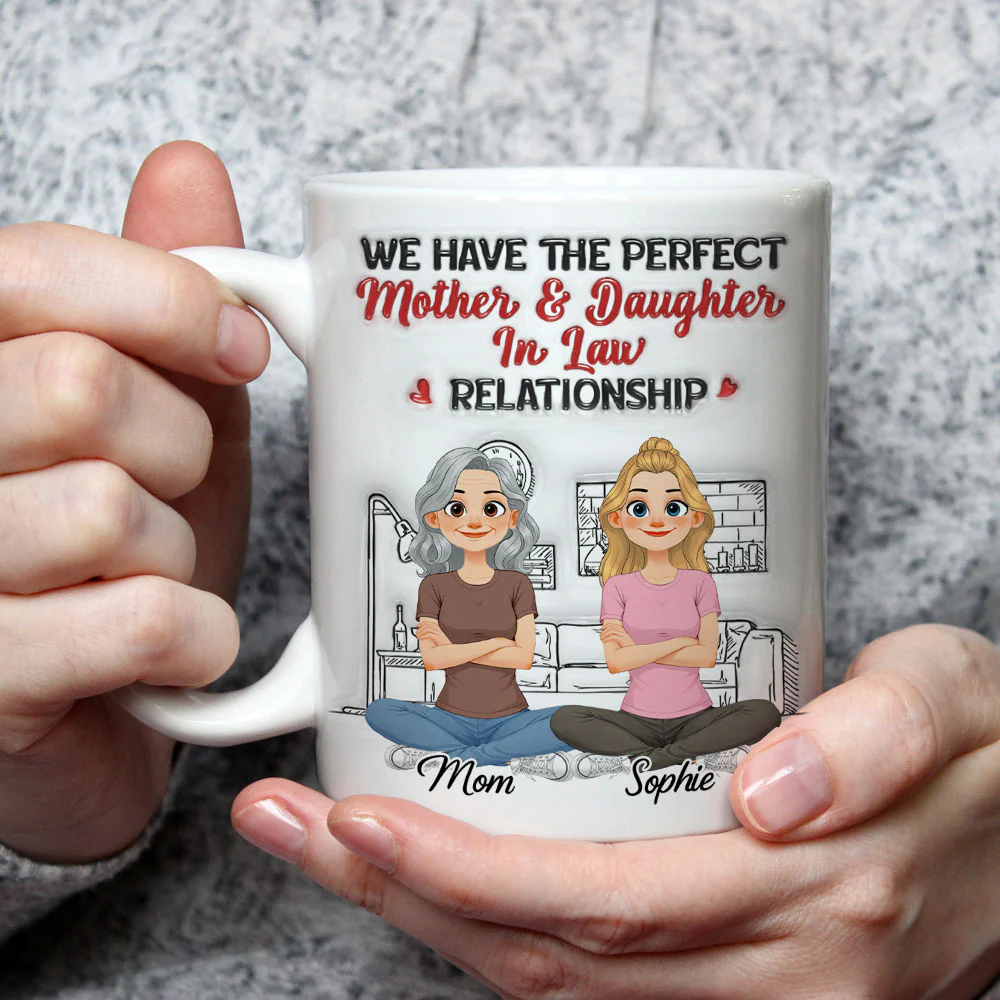 We Have The Perfect In Law Relationship - Personalized Custom 3D Inflated Effect Mug - Image 3