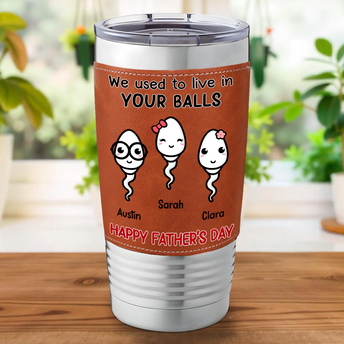 We Used To Live In Your Balls - Personalized Custom Leather Tumbler - Image 4