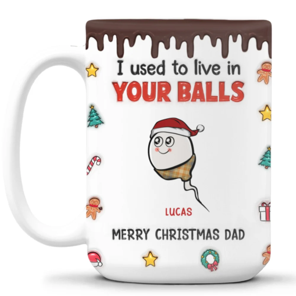 We Used To Lived In Your Balls Merry Christmas - Personalized Custom 3D Inflated Effect Mug - Image 11