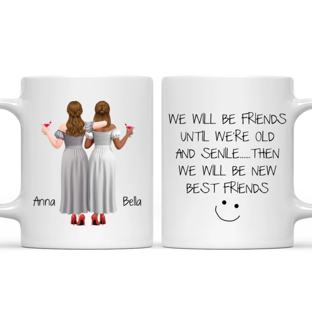 We Will Be Friends Until We Are Old Version 2 - Personalized Custom Coffee Mug - Image 7