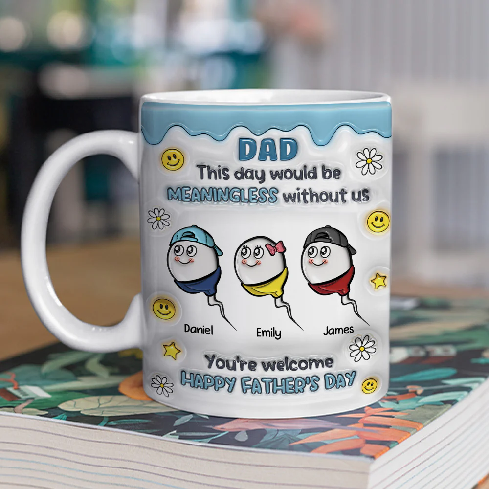 We Would Not Be Here Without You - Personalized Custom 3D Inflated Effect Mug - Image 2