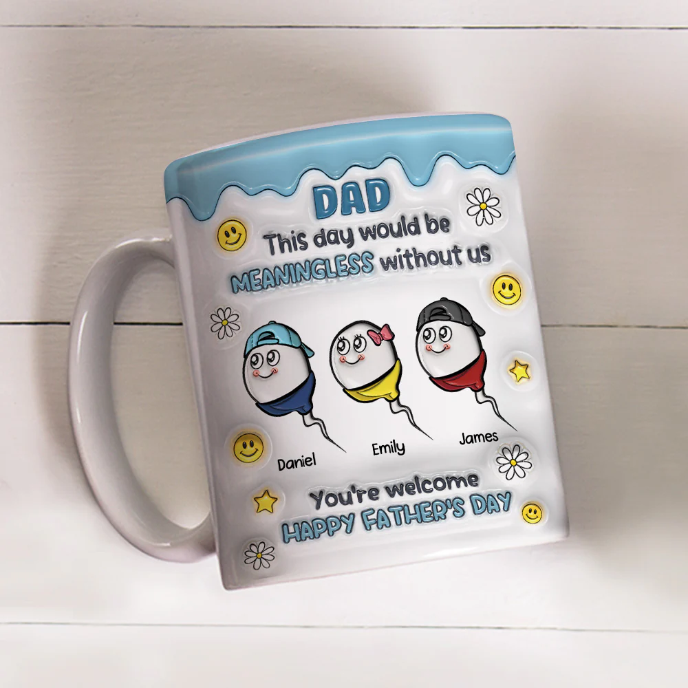 We Would Not Be Here Without You - Personalized Custom 3D Inflated Effect Mug - Image 4
