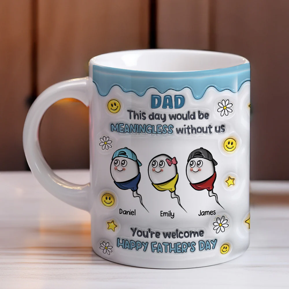 We Would Not Be Here Without You - Personalized Custom 3D Inflated Effect Mug - Image 5