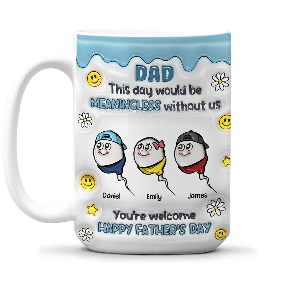 We Would Not Be Here Without You - Personalized Custom 3D Inflated Effect Mug - Image 7