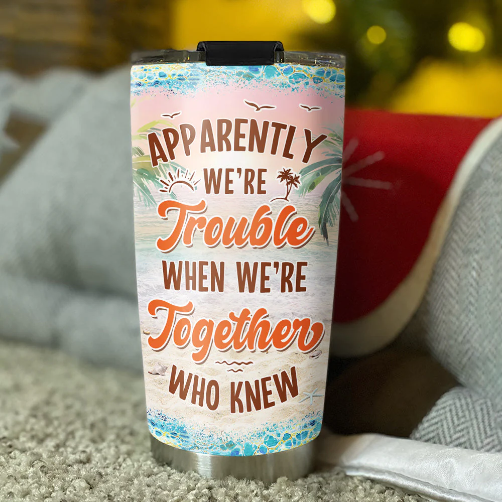 Were Trouble When Were Together - Personalized Custom Tumbler - Image 3