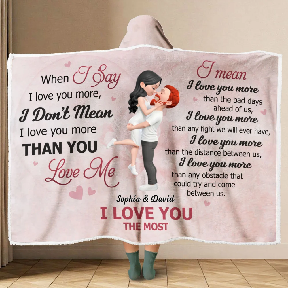 When I Say I Love You More - Personalized Custom Hooded Blanket - Image 6
