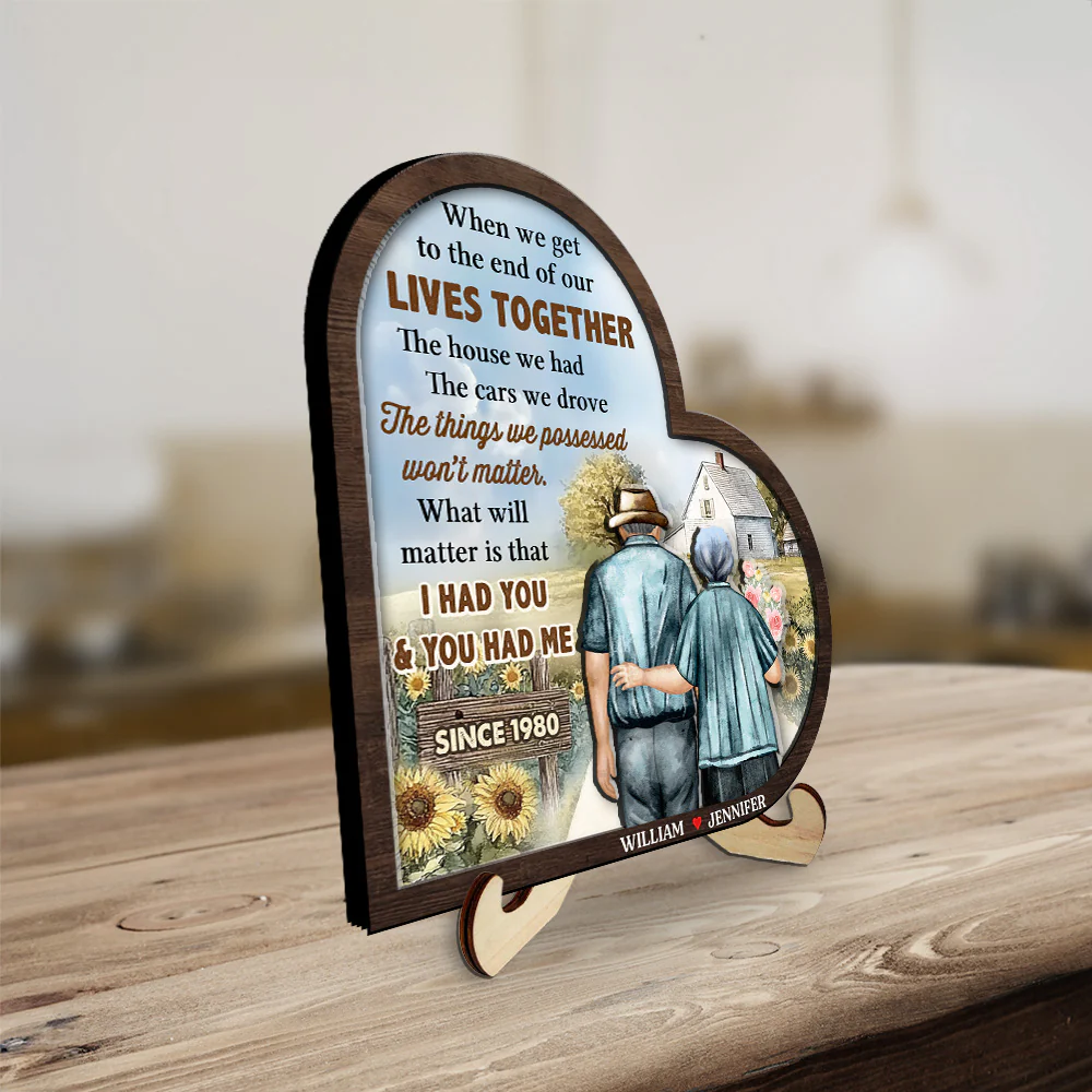 When We Get To The End Of Our Lives Together - Personalized Custom Wooden Plaque - Image 2