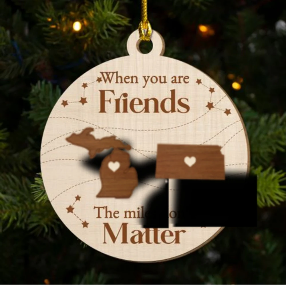 When You Are Friends The Miles Do Not Matter - Personalized Custom Freeshape 2-Layered Wood Ornament - Image 6
