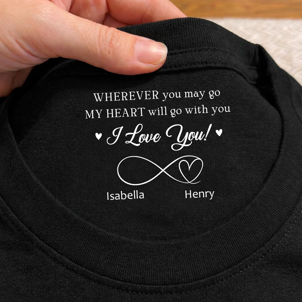 Wherever You Go - Personalized Custom Inside Neck Print T-shirt - Image 2
