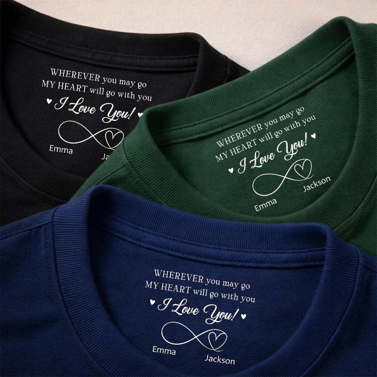 Wherever You Go - Personalized Custom Inside Neck Print T-shirt - Image 4