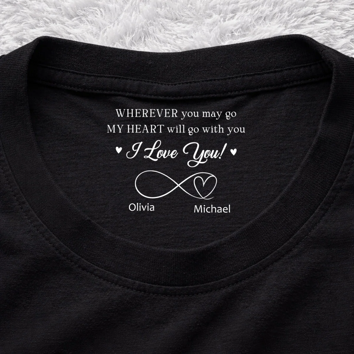 Wherever You Go - Personalized Custom Inside Neck Print T-shirt - Image 7