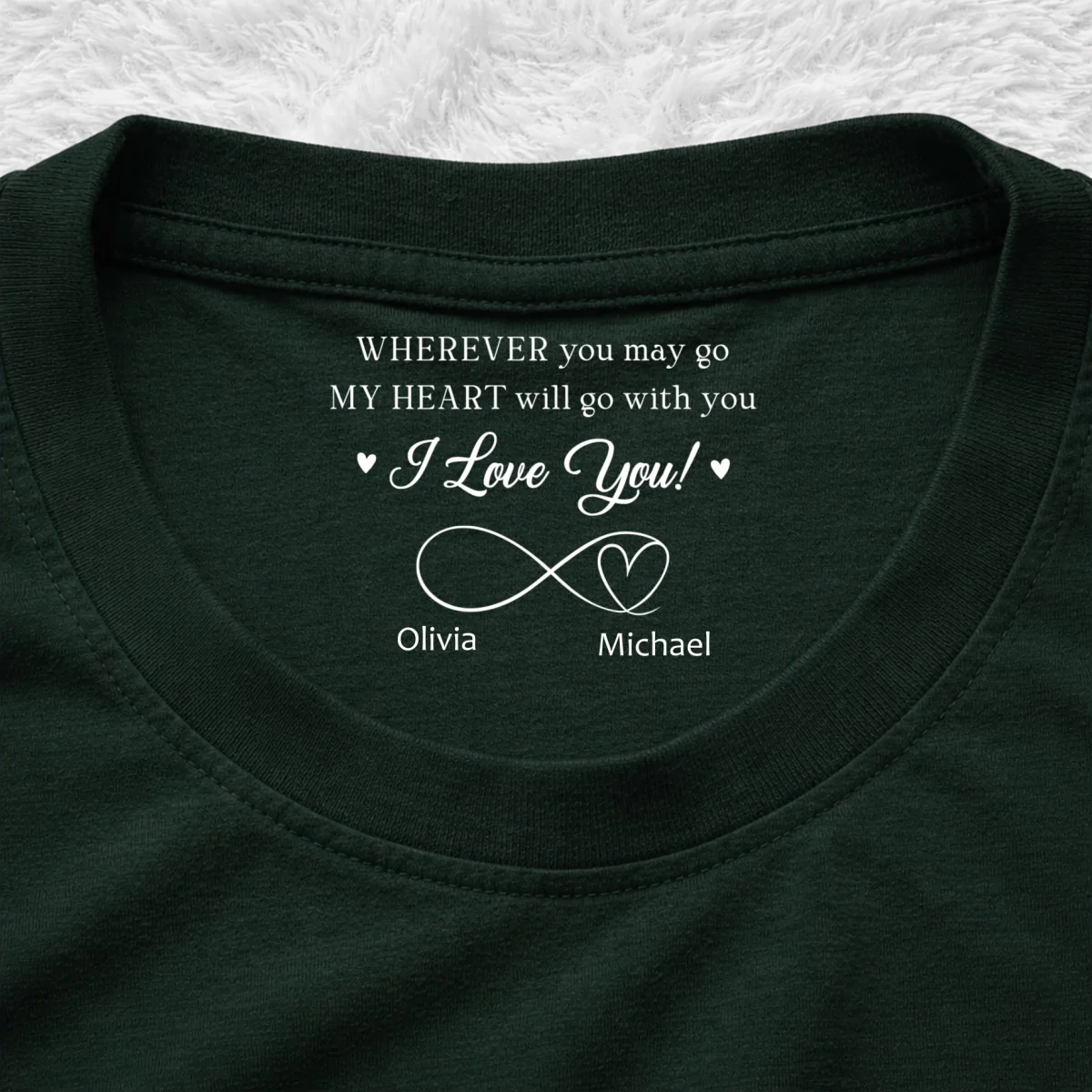 Wherever You Go - Personalized Custom Inside Neck Print T-shirt - Image 9