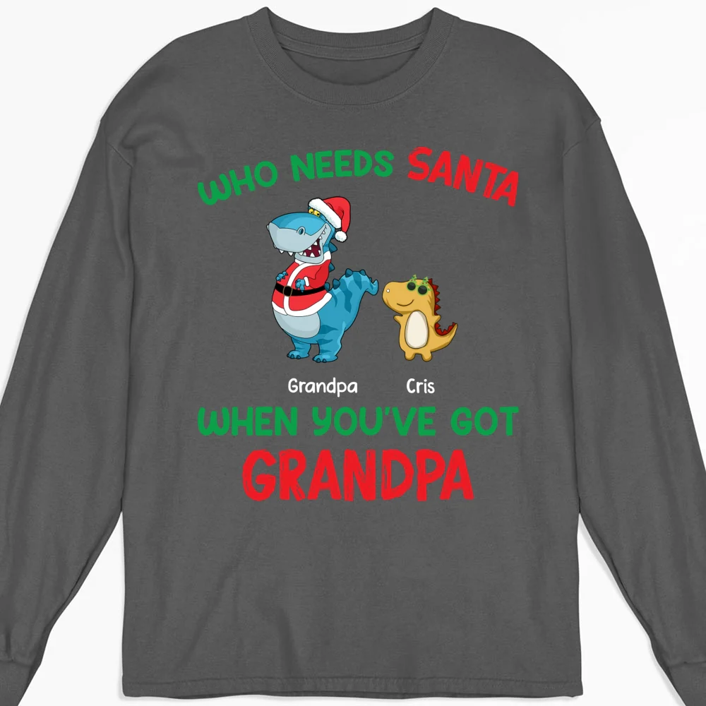 Who Needs Santa We Have Grandpa - Personalized Custom Shirt - Image 11
