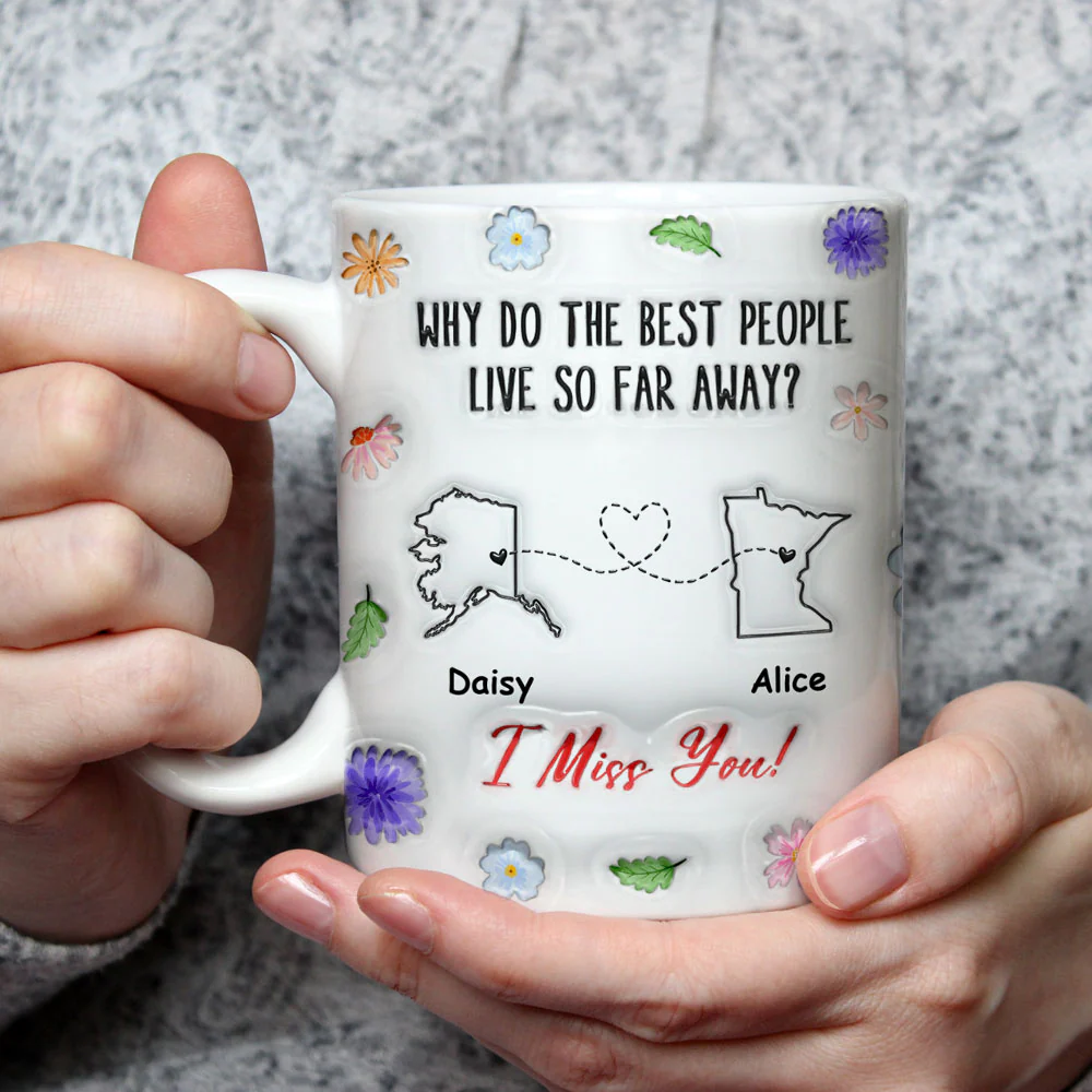 Why Do The Best People Live So Far Away - Personalized Custom 3D Inflated Effect Coffee Mug - Image 3