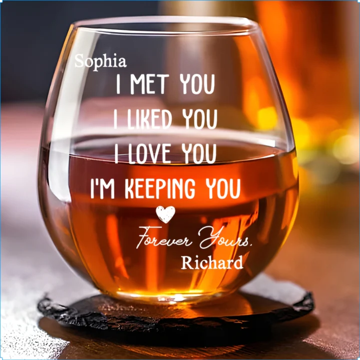 I Met You I Liked You - Personalized Custom Wine Glass - Image 3