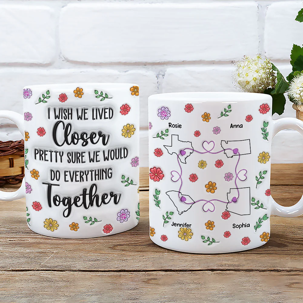 Wish We Lived Closer Together - Personalized Custom 3D Inflated Effect Mug - Image 2