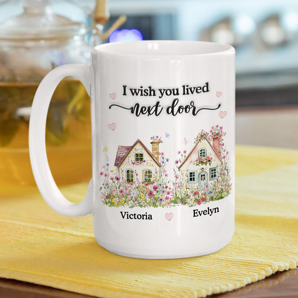 Wish You Lived Closer My Friends Sisters - Personalized Custom 3D Inflated Effect Mug - Image 3