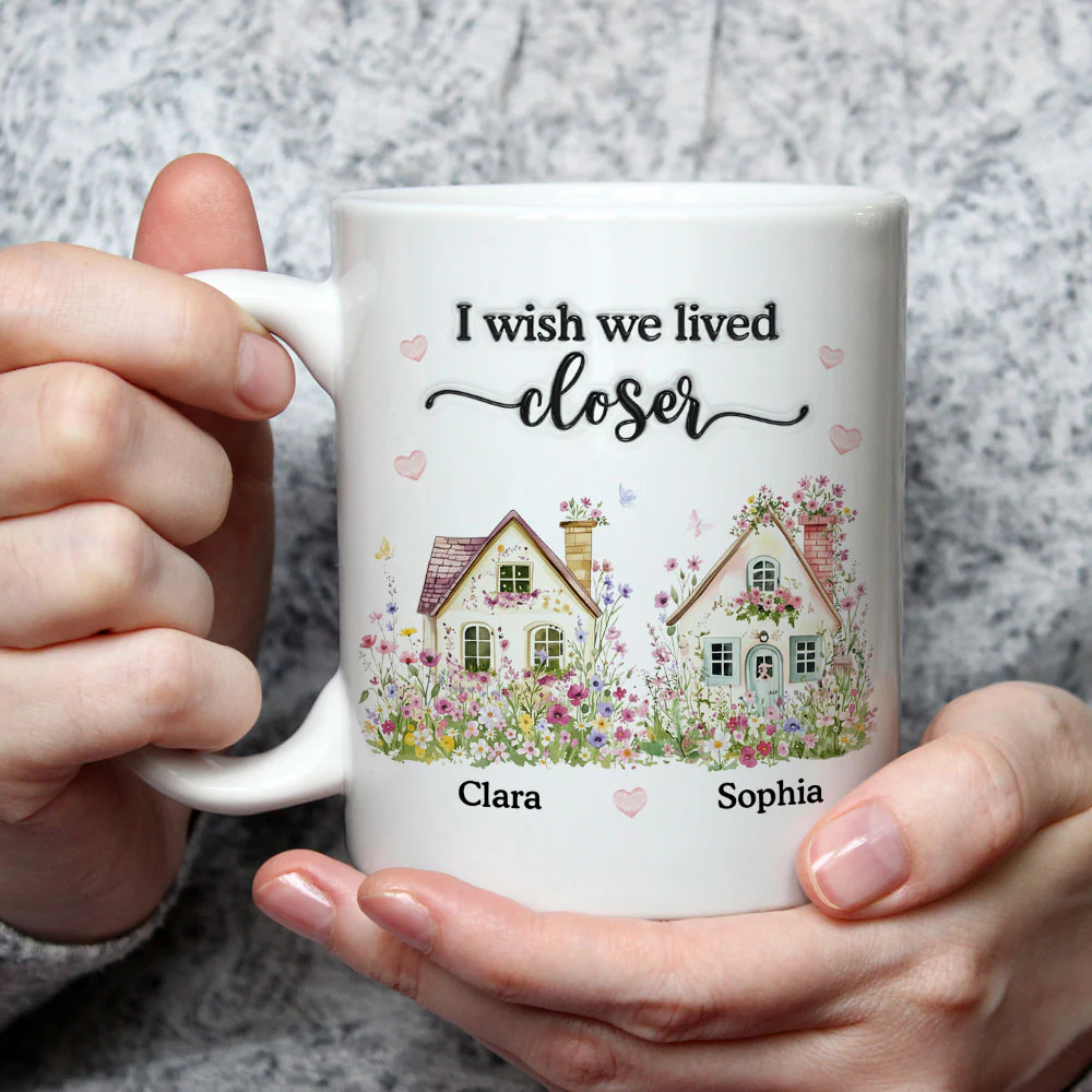 Wish You Lived Closer My Friends Sisters - Personalized Custom 3D Inflated Effect Mug - Image 4