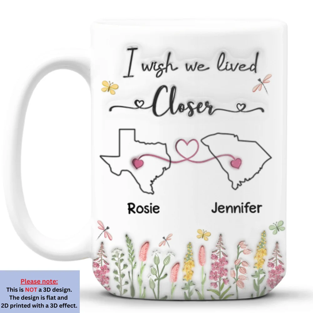 Wish You Lived Next To Me - Personalized Custom 3D Inflated Effect Coffee Mug - Image 7