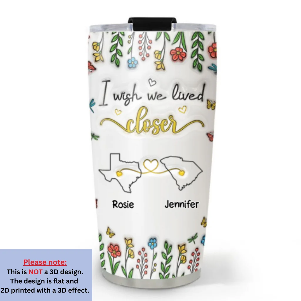 Wish You Were Close To Me - Personalized Custom 3D Inflated Effect Tumbler - Image 6