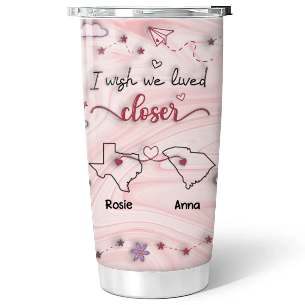 Wishing You Lived Next Door - Personalized Custom 3D Inflated Effect Tumbler - Image 5