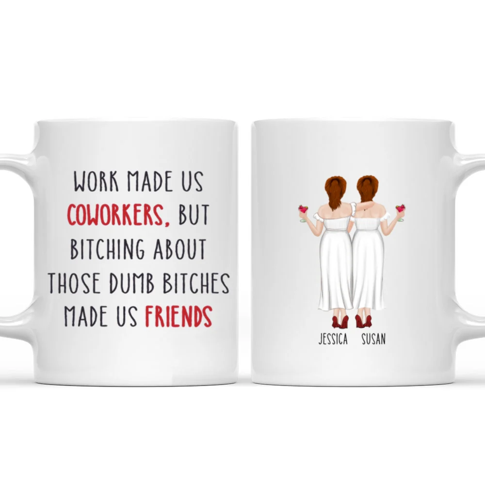 Work Made Us Coworkers - Personalized Custom Coffee Mug - Image 7