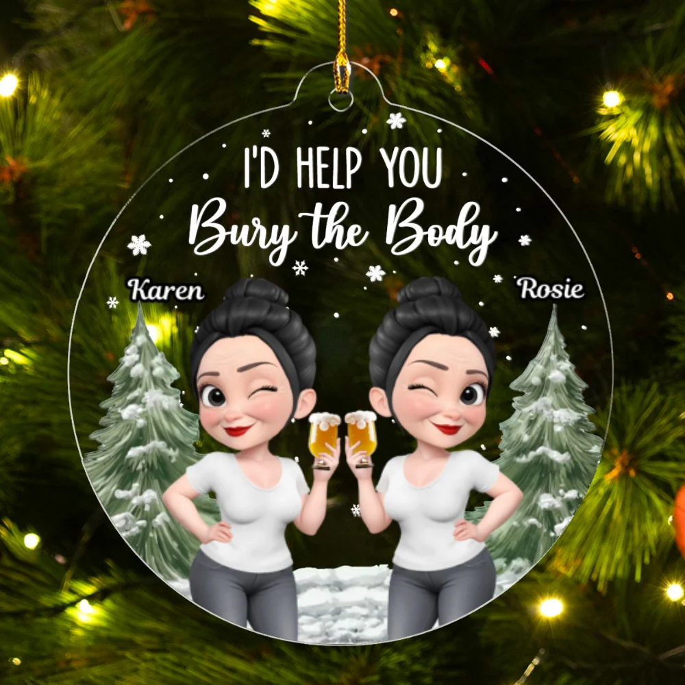 Yes I Would Help You - Personalized Custom Acrylic Ornament - Image 7