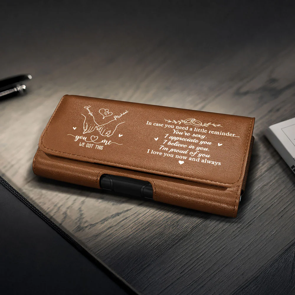You And Me We Got This - Personalized Custom Leather Phone And Card Holster - Image 3