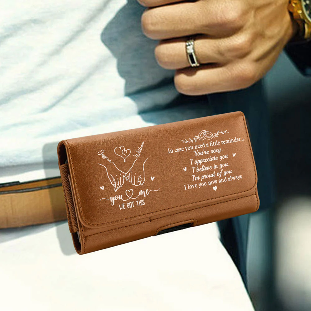 You And Me We Got This - Personalized Custom Leather Phone And Card Holster - Image 4