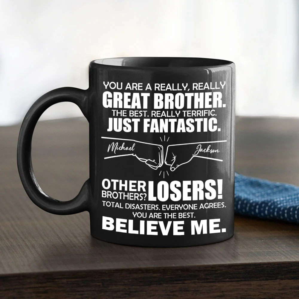 You Are A Really Really Great Brother - Personalized Custom Coffee Mug - Image 2