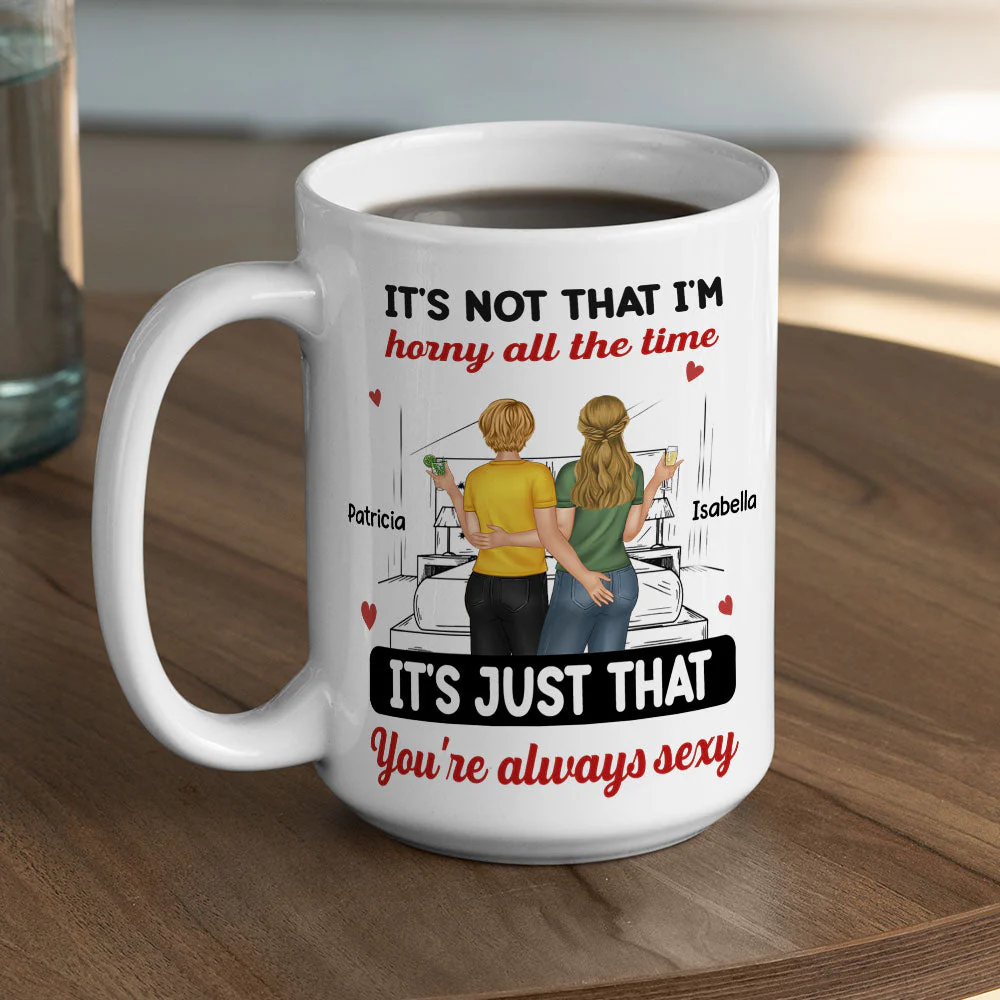 You Are Always Sexy - Personalized Custom Coffee Mug - Image 2