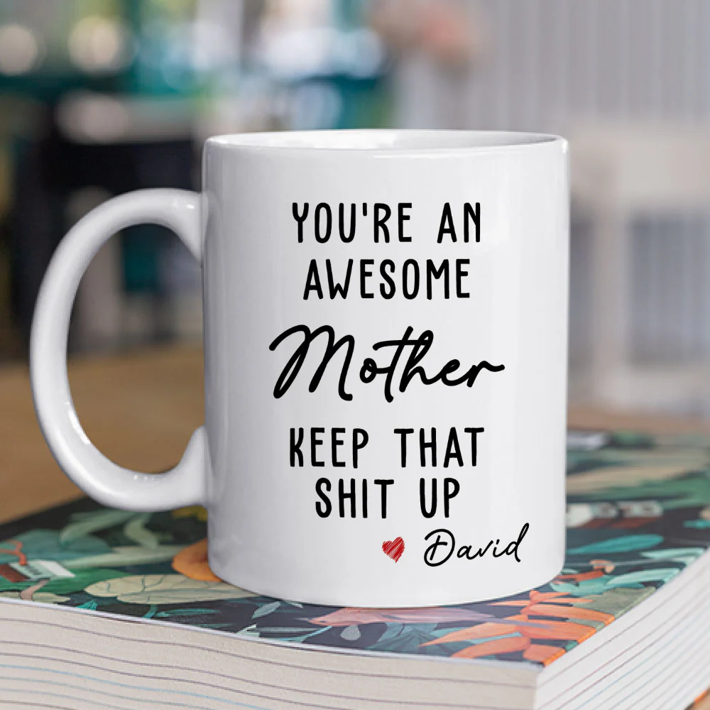 You Are An Awesome Mother - Personalized Custom Mug - Image 2