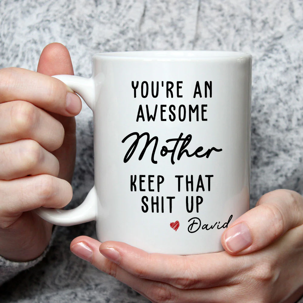 You Are An Awesome Mother - Personalized Custom Mug - Image 3