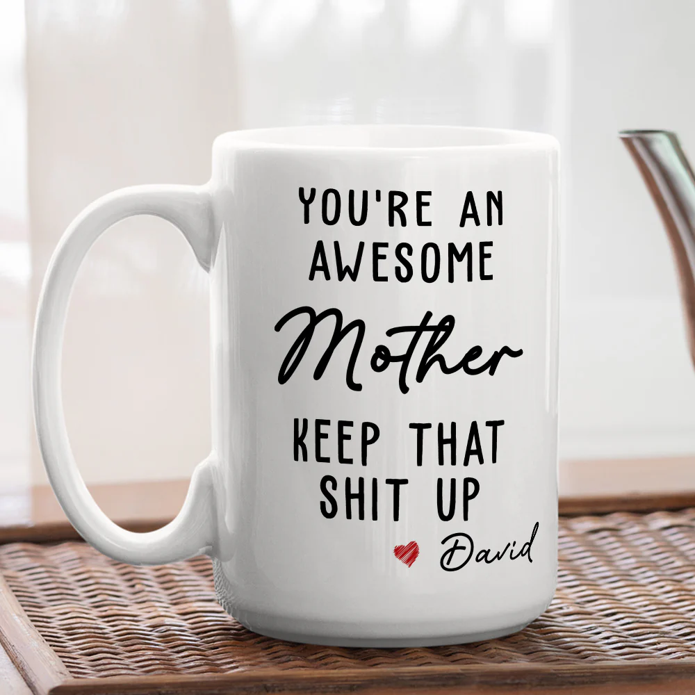 You Are An Awesome Mother - Personalized Custom Mug - Image 5