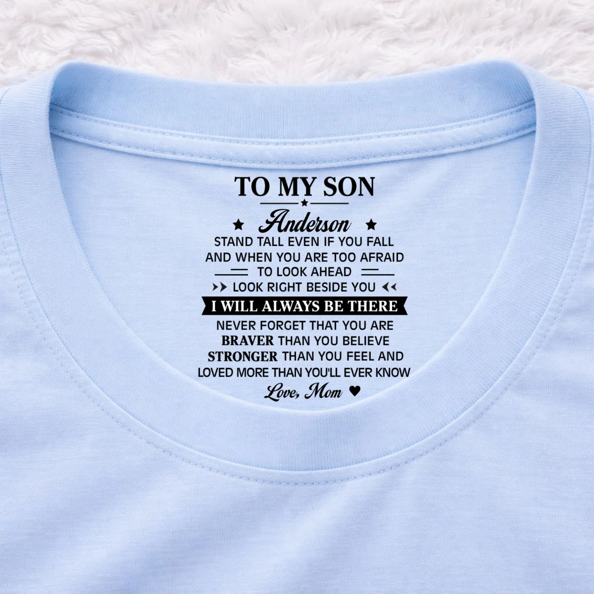 You Are Braver Than You Believe My Son - Personalized Custom Inside Neck Print T-Shirt - Image 8