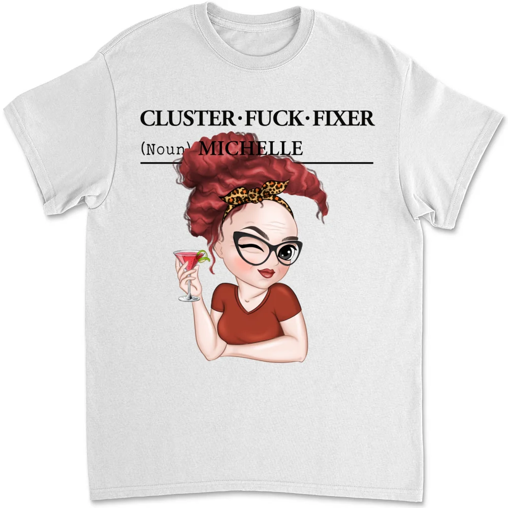 You Are Cluster Fixer - Personalized Custom Shirt - Image 6