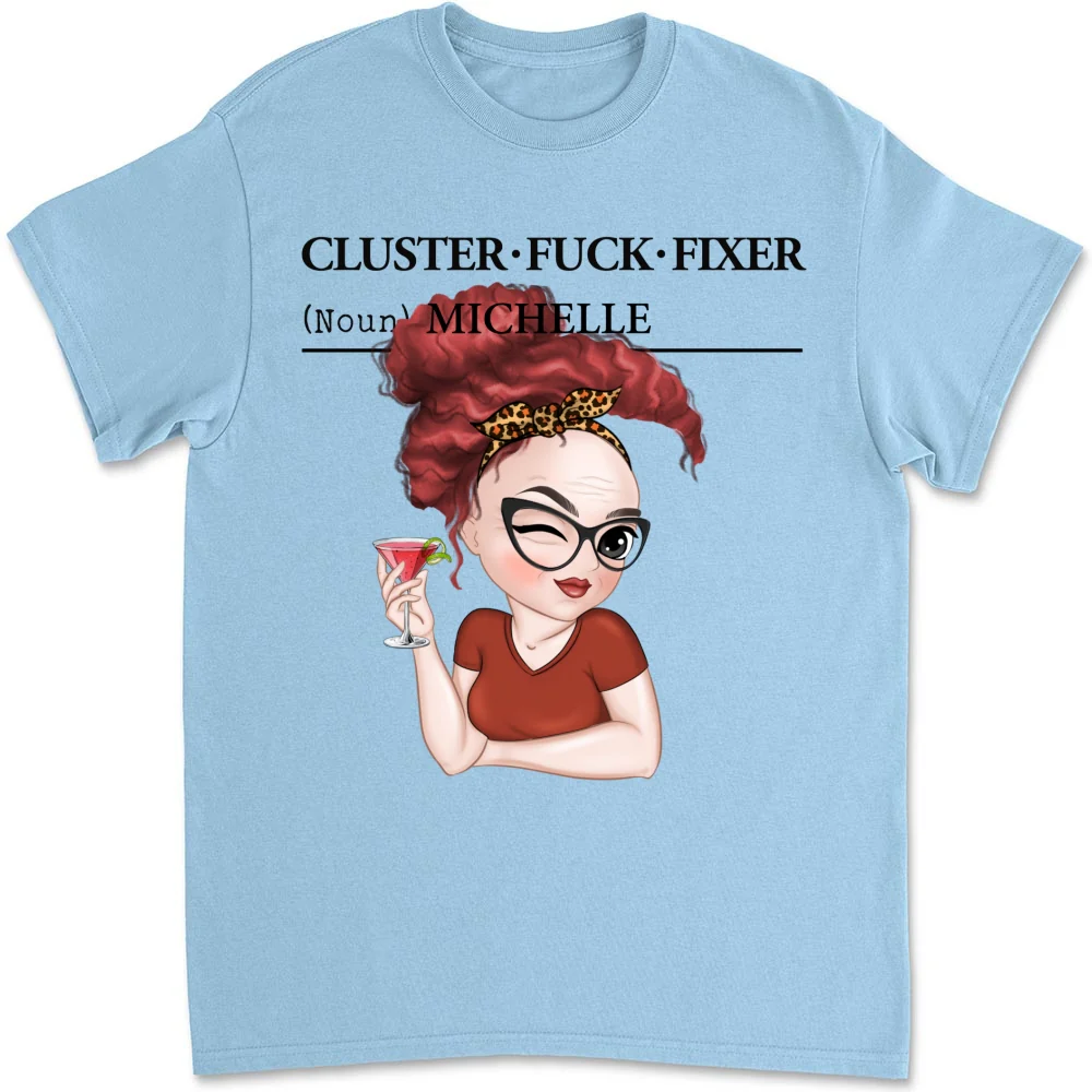 You Are Cluster Fixer - Personalized Custom Shirt - Image 8