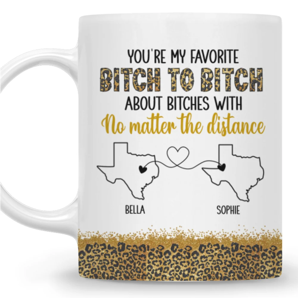 You Are My Favorite Bitch - Personalized Custom Coffee Mug - Image 5
