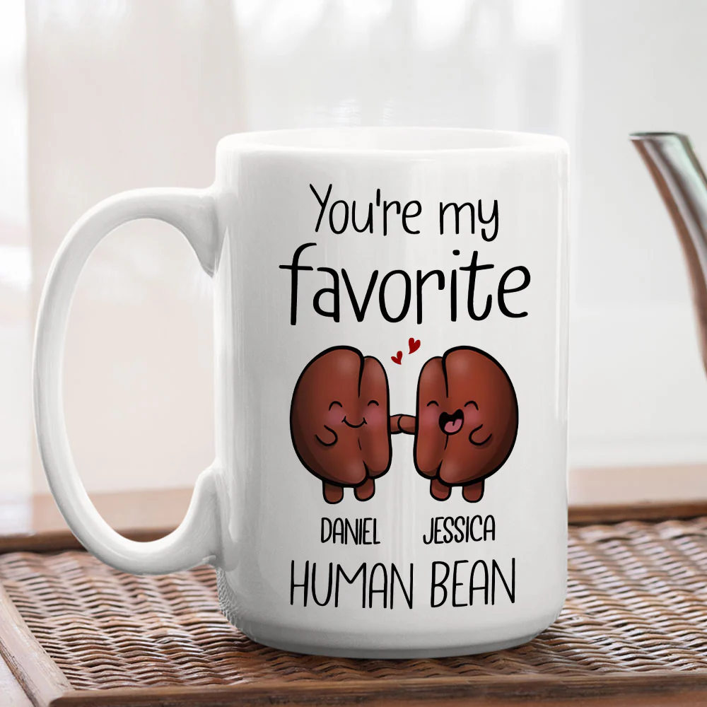 You Are My Favorite Human Bean - Personalized Custom Coffee Mug - Image 4