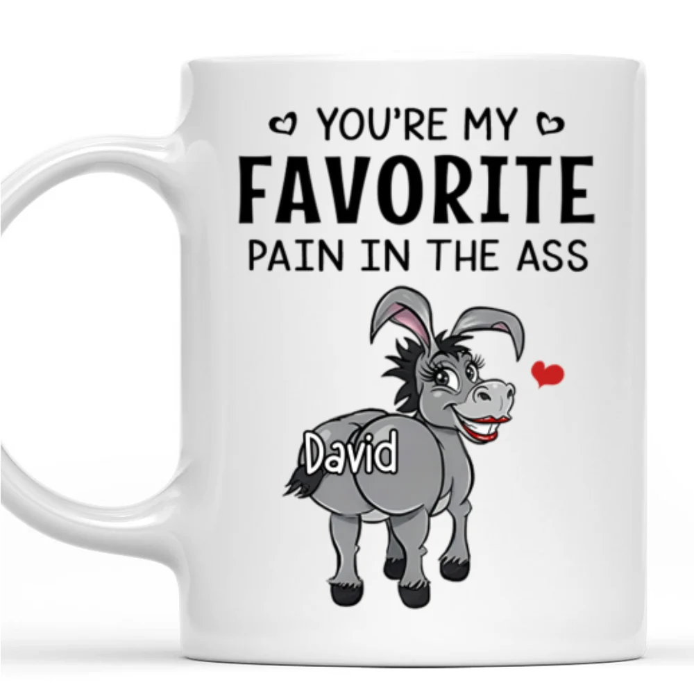 You Are My Favorite Pain - Personalized Custom Coffee Mug - Image 6