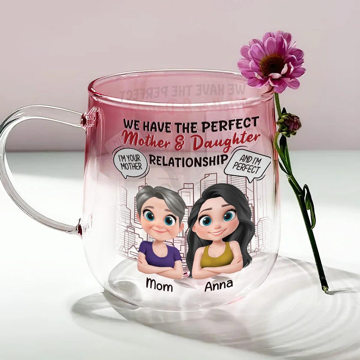 You Are My Mom And I Am Perfect - Personalized Custom Pink Gradient Glass Mug - Image 2