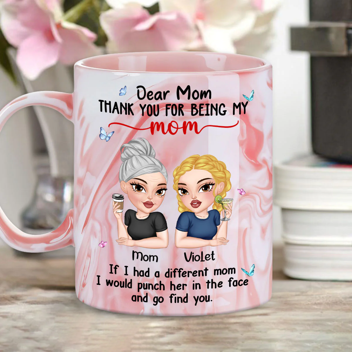 You Are My Only Mom - Personalized Custom Pink Marble Mug - Image 2