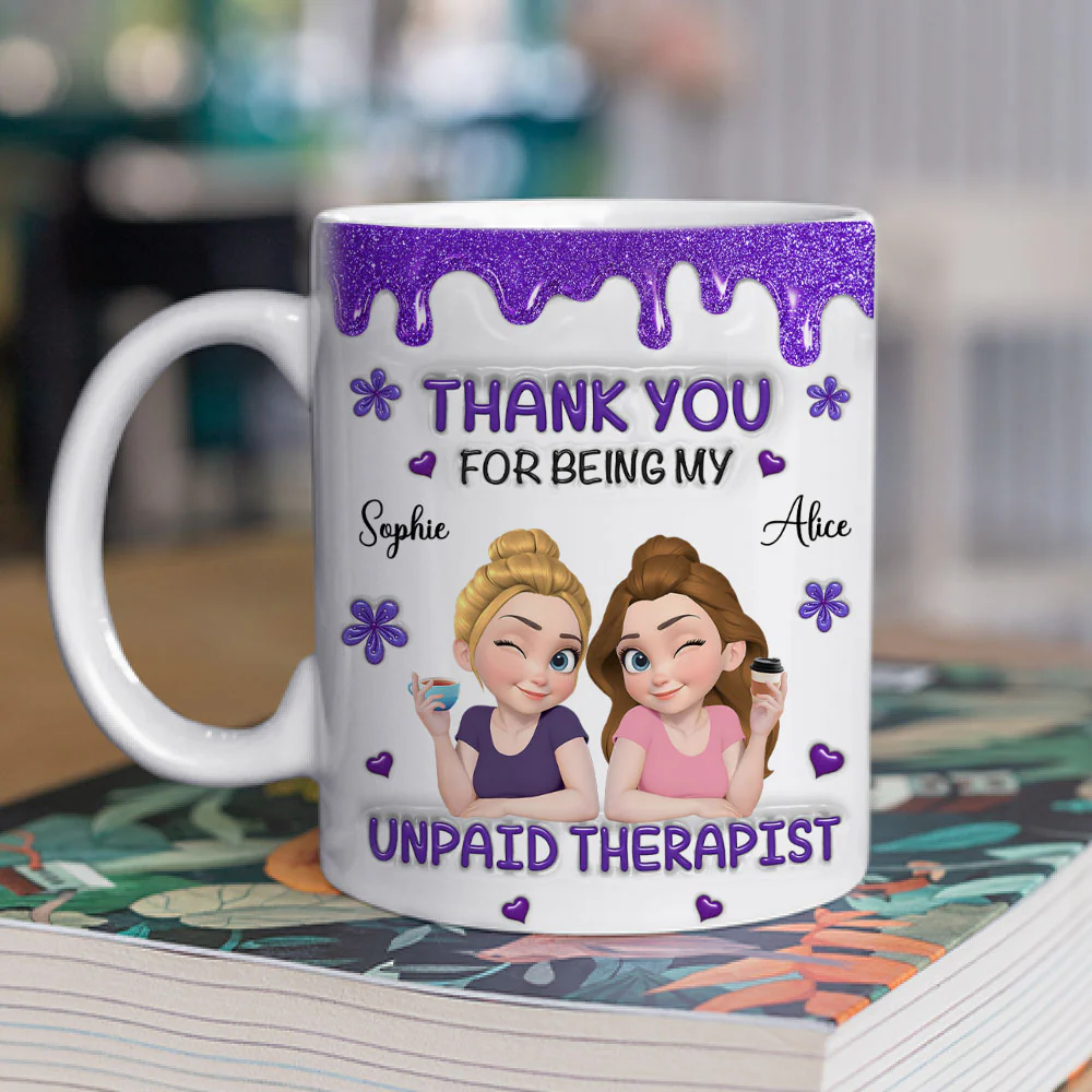 You Are My Therapist - Personalized Custom 3D Inflated Effect Mug - Image 3