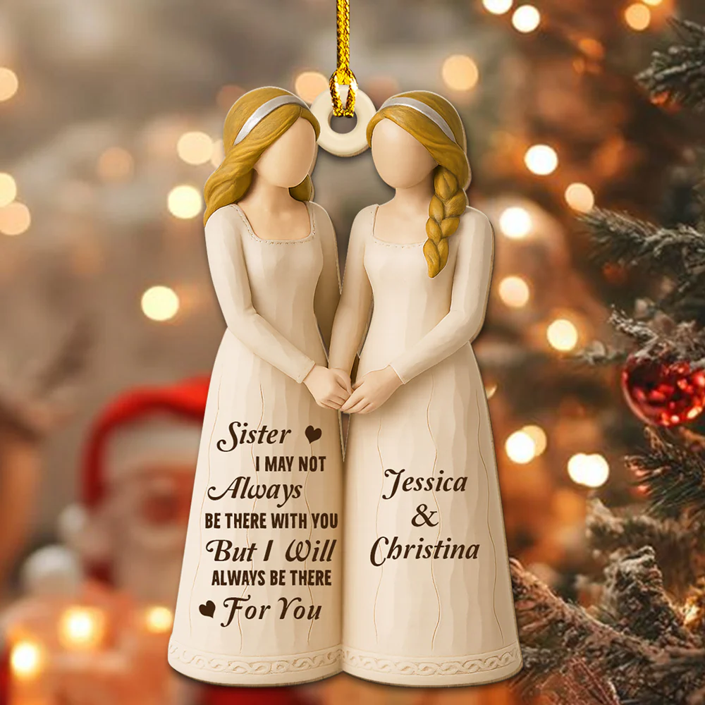 You Are The Sister I Got To Choose - Personalized Custom 3D Effect Wood Ornament - Image 3