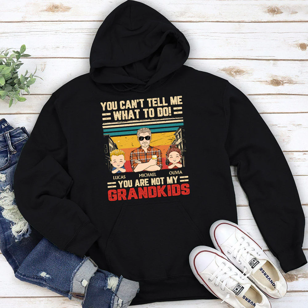 You Can Not Tell Me What To Do - Personalized Custom Shirt - Image 3